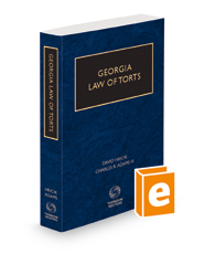 Georgia Law of Torts, 2022-2023 ed.