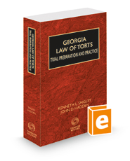 Georgia Law of Torts—Trial Preparation and Practice, 2021 ed.