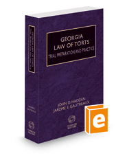 Georgia Law of Torts—Trial Preparation and Practice, 2022 ed.