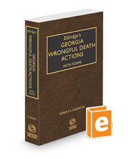 Eldridge's Georgia Wrongful Death Actions with Forms, 2024 ed.