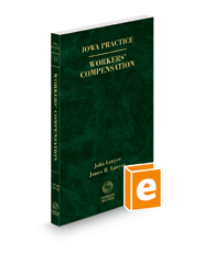 Iowa Workers' Compensation Law and Practice, 2021-2022 ed. (Vol. 15, Iowa Practice Series)
