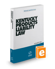 Kentucky Products Liability Law, 2021-2022 ed.