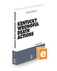 Kentucky Wrongful Death Actions, 2023-2024 ed.