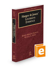 Harges & Jones' Louisiana Evidence, 2021 ed. (Louisiana Practice Series)