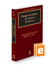 Harges & Jones' Louisiana Evidence, 2023 ed. (Louisiana Practice Series)