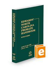 Edwards' North Carolina Probate Handbook, 2022 ed. Edwards' North Carolina Probate Handbook, 2022 ed.