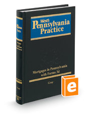 Mortgages in Pennsylvania—with Forms, 3d (Vol. 15, West's® Pennsylvania Practice)