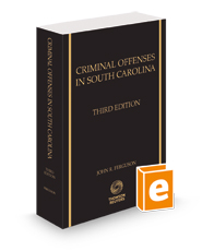 Criminal Offenses in South Carolina, 3d, 2023-2024 ed.