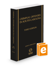 Criminal Offenses in South Carolina, 3d, 2024-2025 ed.