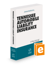 Tennessee Automobile Liability Insurance, 2021-2022 ed.
