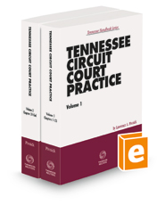 Tennessee Circuit Court Practice, 2021-2022 ed.