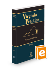 Products Liability, 2023-2024 ed. (Vol. 12, Virginia Practice Series™)