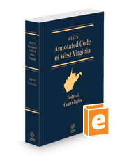 West's Annotated Code of West Virginia, Federal Court Rules, 2024 ed.