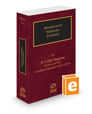 Mangrum on Nebraska Evidence, 2024 ed. (Vol. 3, Nebraska Practice Series)