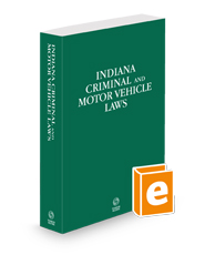 Indiana Criminal and Motor Vehicle Laws, 2025 ed.