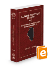 Courtroom Handbook on Illinois Evidence, 2023 ed. (Vol. 11, Illinois Practice Series)