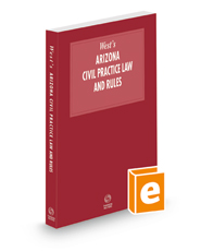 Arizona Civil Practice Law and Rules, 2023 ed.