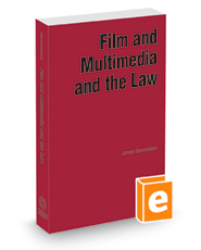 Film and Multimedia and the Law, 2021-2022 ed.