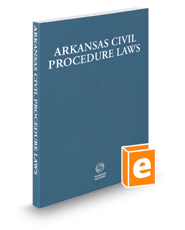 Arkansas Civil Procedure Laws, 2023 ed.