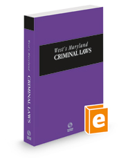 West's® Maryland Criminal Laws, 2022-2023 ed.