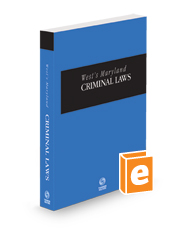 West's® Maryland Criminal Laws, 2023-2024 ed.