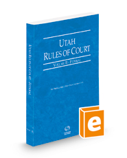 Utah Rules of Court - Federal, 2023 ed. (Vol. II, Utah Court Rules)