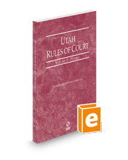 Utah Rules of Court - Federal, 2024 ed. (Vol. II, Utah Court Rules)