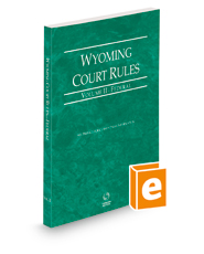 Wyoming Court Rules - Federal, 2022 ed. (Vol. II, Wyoming Court Rules)