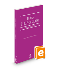 Texas Rules of Court - Local, 2023 ed. (Vol. III, Texas Court Rules) Texas Rules of Court - Local, 2023 ed. (Vol. III, Texas Court Rules)