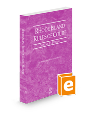 Rhode Island Rules of Court - Federal, 2024 ed. (Vol. II, Rhode Island Court Rules)