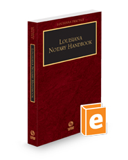 Louisiana Notary Handbook, 2023-2024 ed. (Louisiana Practice Series)