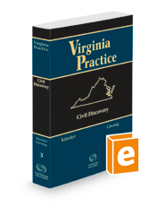 Civil Discovery, 2022-2023 ed. (Vol. 3, Virginia Practice Series™)