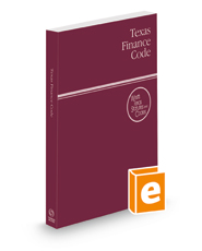 Texas Finance Code, 2022 ed. (West's® Texas Statutes and Codes)