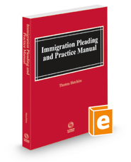 Immigration Pleading and Practice Manual, 2022 ed.