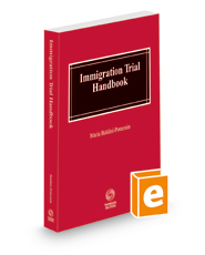 Immigration Trial Handbook, 2022 ed.