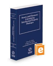 Assets and Finances: Calculating Intellectual Property Damages, 2023-2024 ed.