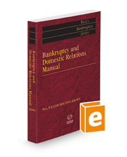 Bankruptcy and Domestic Relations Manual, 2022-2023 ed.