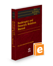 Bankruptcy and Domestic Relations Manual, 2024-2025 ed.