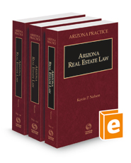 Arizona Real Estate Law, 2022-2023 ed. (Vol. 11 & 11A, Arizona Practice Series)