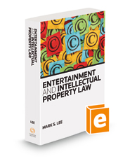 Entertainment and Intellectual Property Law, 2021-2022 ed.