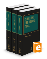 Navigating the Federal Trial, 2024 ed.