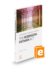 Corporate Counsel's Guide to the Robinson-Patman Act, 2d, 2024 ed.