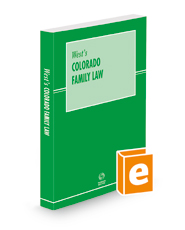 Colorado Family Law, 2023 ed. Colorado Family Law, 2023 ed.