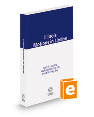 Illinois Motions in Limine, 2022-2023 ed.