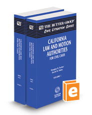 California Law and Motion Authorities for Civil Cases, 2023 ed. (The Rutter Group Civil Litigation Series)
