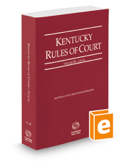 Kentucky Rules of Court - Local, 2022 ed. (Vol. III, Kentucky Court Rules)