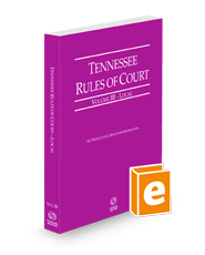 Tennessee Rules of Court - Local, 2024 ed. (Vol. III, Tennessee Court Rules)