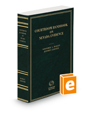 Courtroom Handbook on Nevada Evidence, 2021 ed.