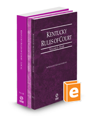Kentucky Rules of Court - State, Federal, and Local, 2024 ed. (Vols. I-III, Kentucky Court Rules)