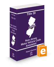 Title 39 - New Jersey Motor Vehicle Code Annotated, 2023 ed.